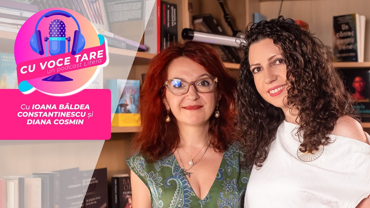 #CuVoceTare I Ioana B&acirc;ldea Constantinescu &icirc;n dialog cu Diana Cosmin