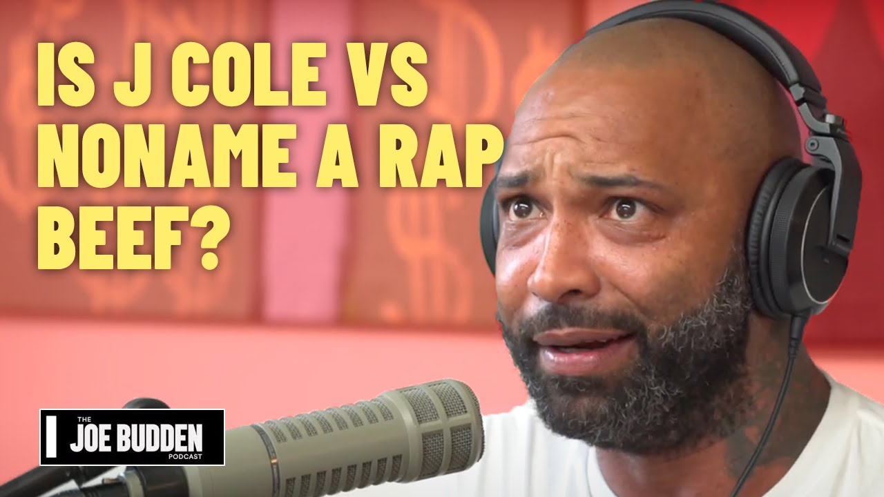Is J Cole vs NoName A Rap Beef? | The Joe Budden Podcast