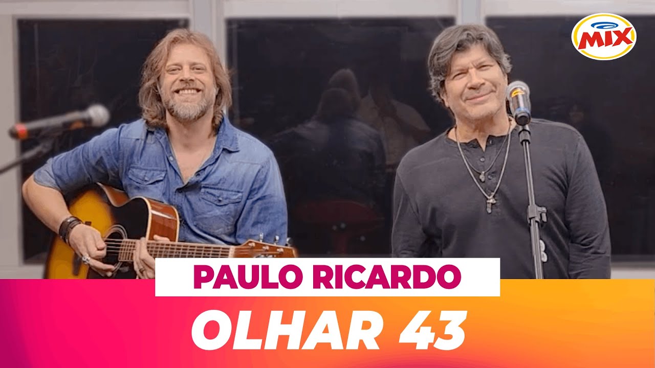@pauloricardo  - Olhar 43 (Versão Acústica na Mix)