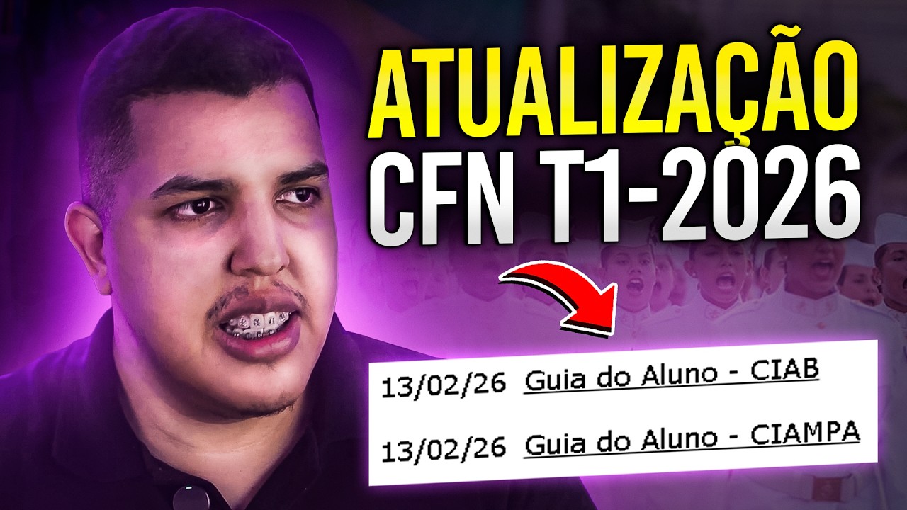 ATUALIZAÇÃO DO CFN T1-2026! SAIU O GUIA DO ALUNO! VEJA AGORA!