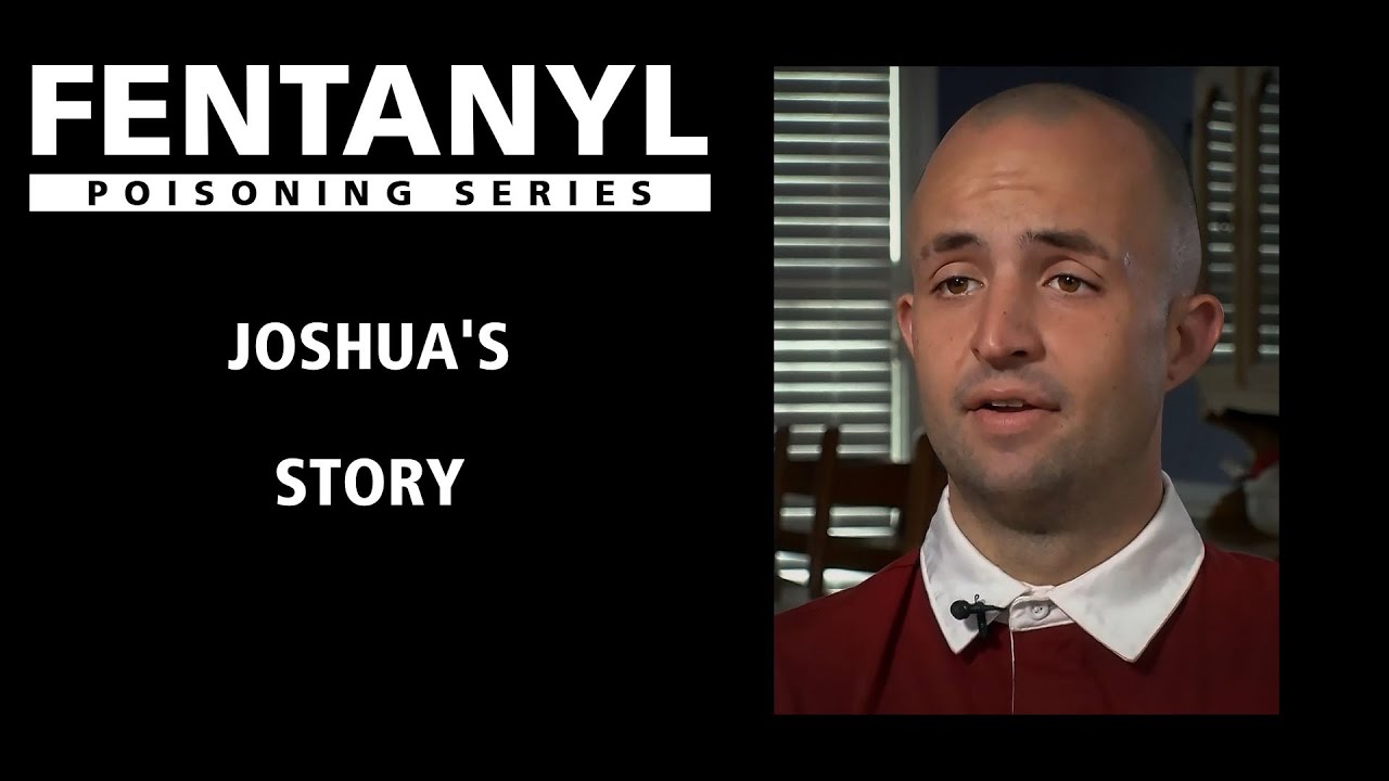 FENTANYL POISONING: Joshua Bell's Story