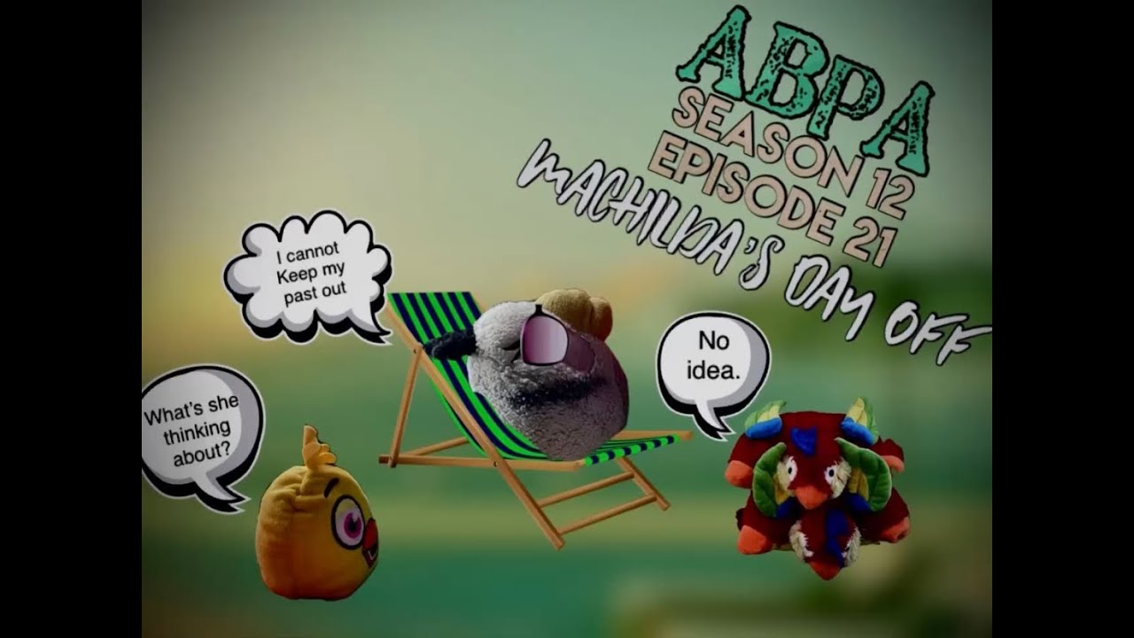 ABPA S12 E21: Machilda’s Day Off