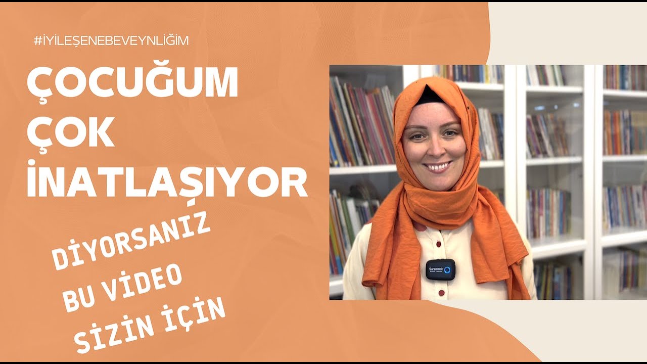 ÇOCUĞUM ÇOK İNATLAŞIYOR DİYORSANIZ BU VİDEO SİZİN İÇİN  | Hatice Kübra Tongar