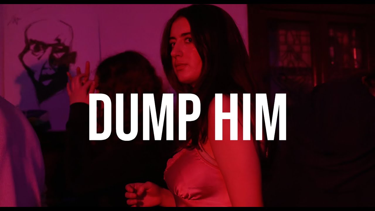 'DUMP HIM' Short Film - FILM 250 Final