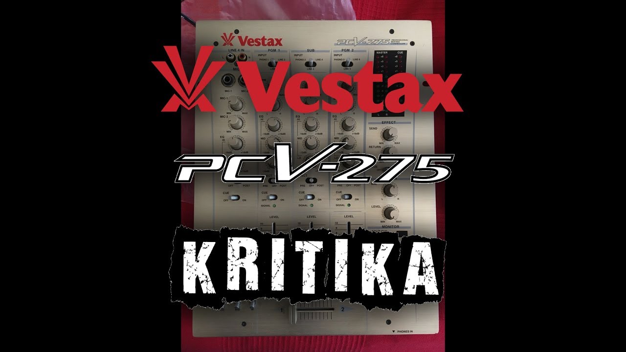 VESTAX PCV 275 (Az Underground DJ Márka 2  rész)