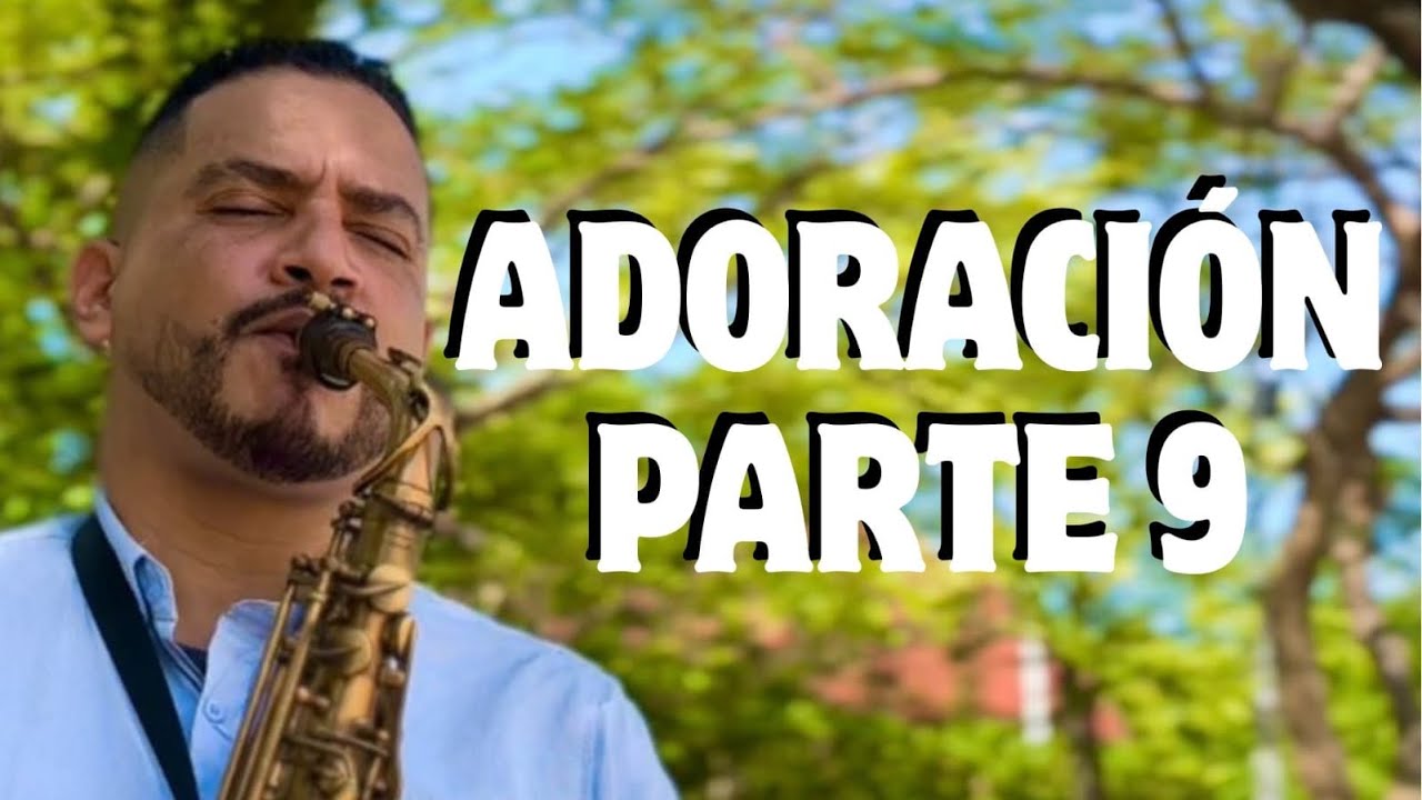 MÚSICA PARA ORAR, MEDITAR, REFLEXIONAR  | 9 PARTE | SAX INSTRUMENTAL.