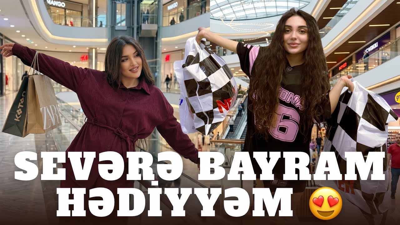 SEVƏRƏ BAYRAM HƏDİYƏM 😍 ÖZÜMÜZƏ ÇOX GÖZƏL GEYİMLƏR ALDIQ BACIM GİL BİZƏ GƏLDİ 🌸