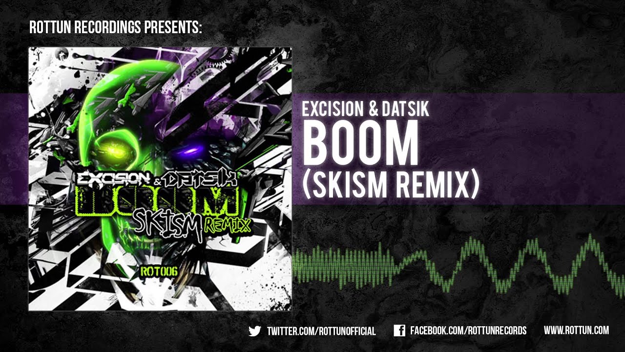 Excision & Datsik - "Boom (Skism Remix) [Rottun Official Full Stream]