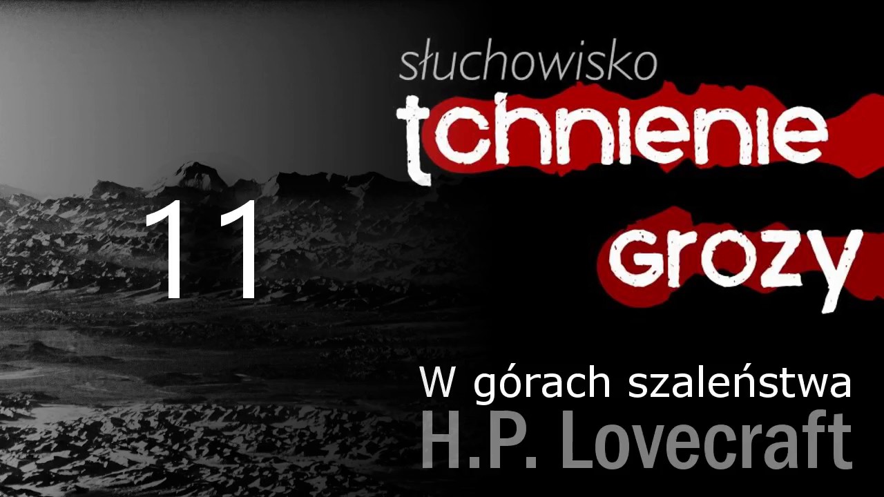 #110: Howard Philips Lovecraft - W górach szaleństwa 11/12