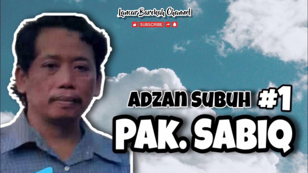Adzan Subuh || Pak Sabiq (1) 