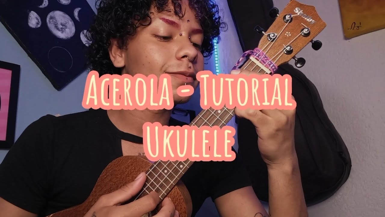 Acerola - Tutorial Ukulele