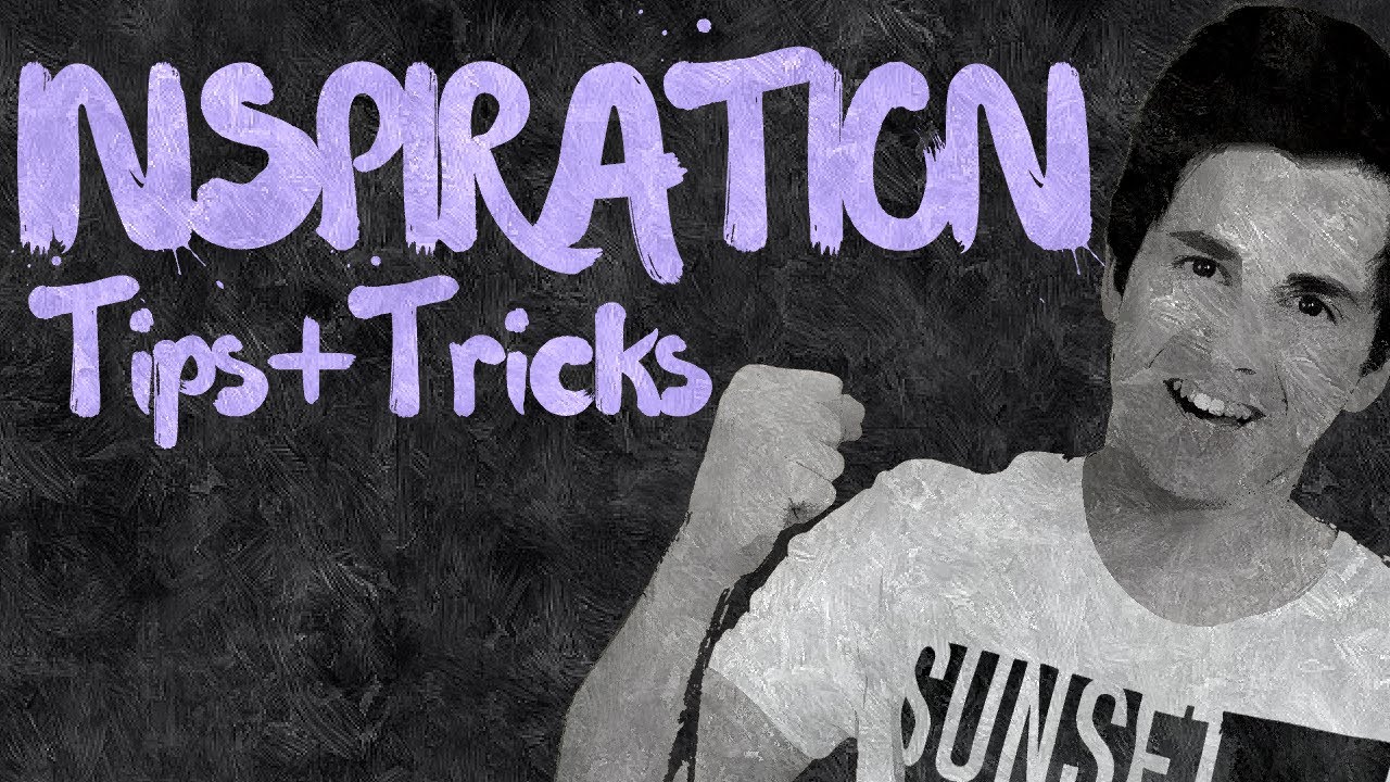 How to Be Inspired | Get Inspiration Tips and Tricks