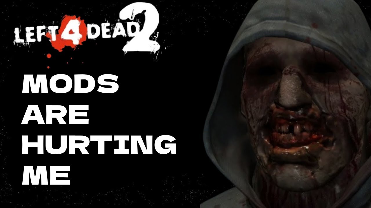 These Mods Are Fantastic | Left 4 Dead 2