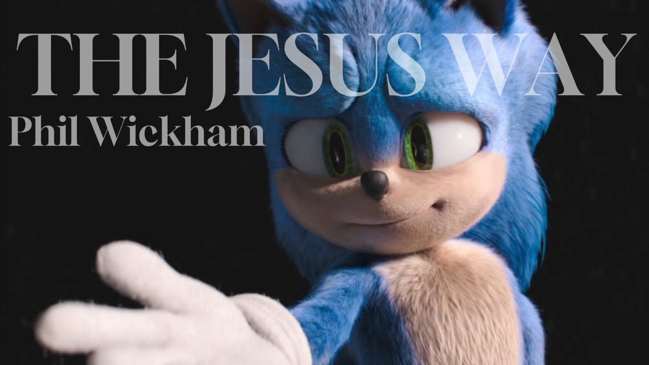 The Jesus Way - Phil Wickham || AMV || Sonic The Hedgehog