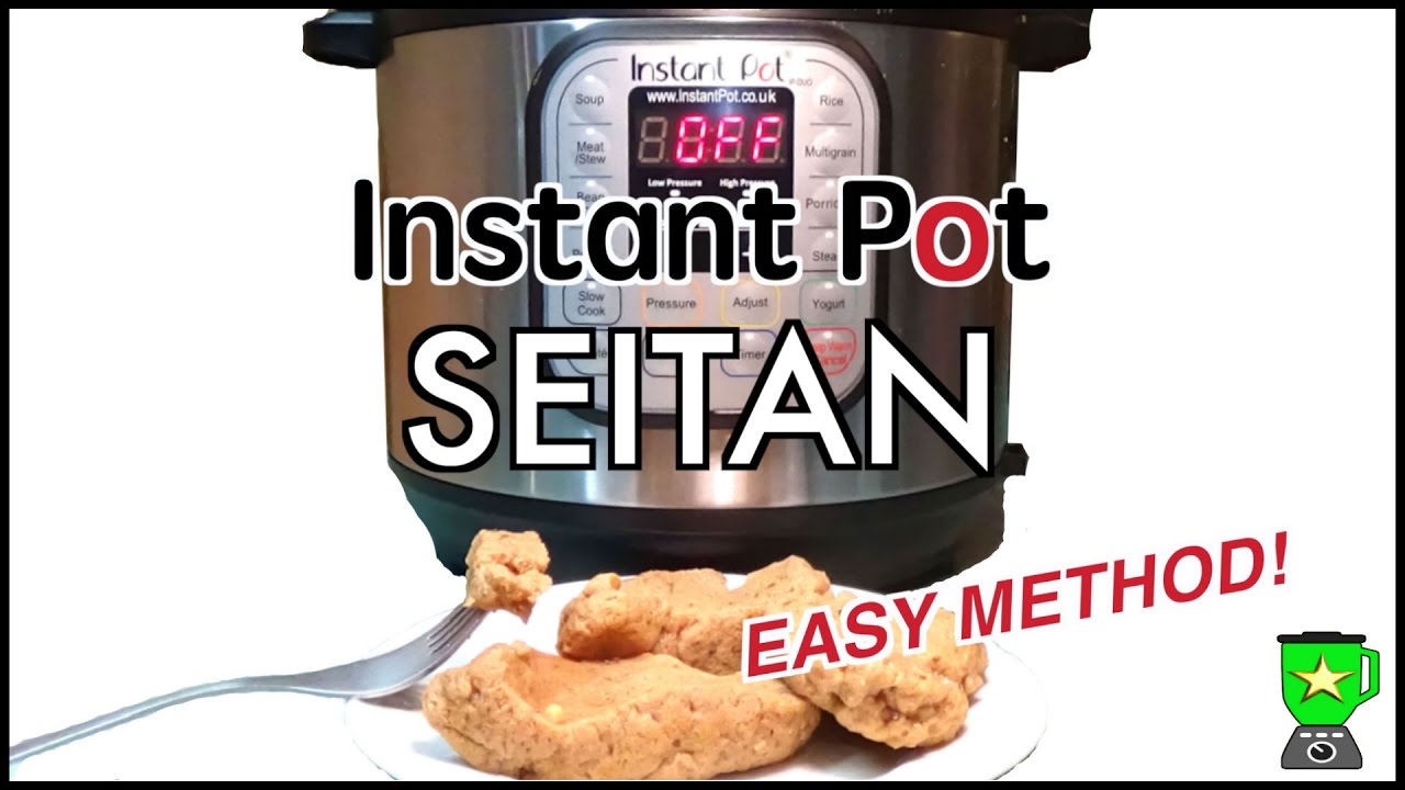How to Make Seitan in an Instant Pot.