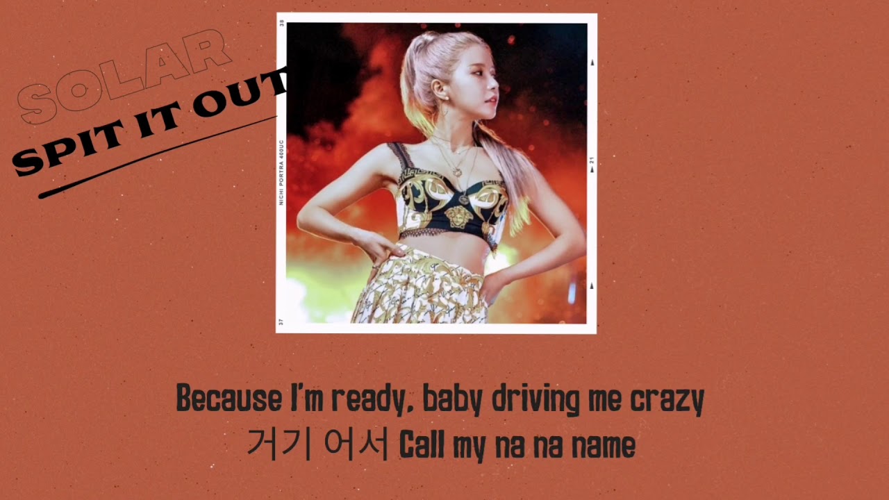 SOLAR (MAMAMOO) - SPIT IT OUT (Hangul lyrics)