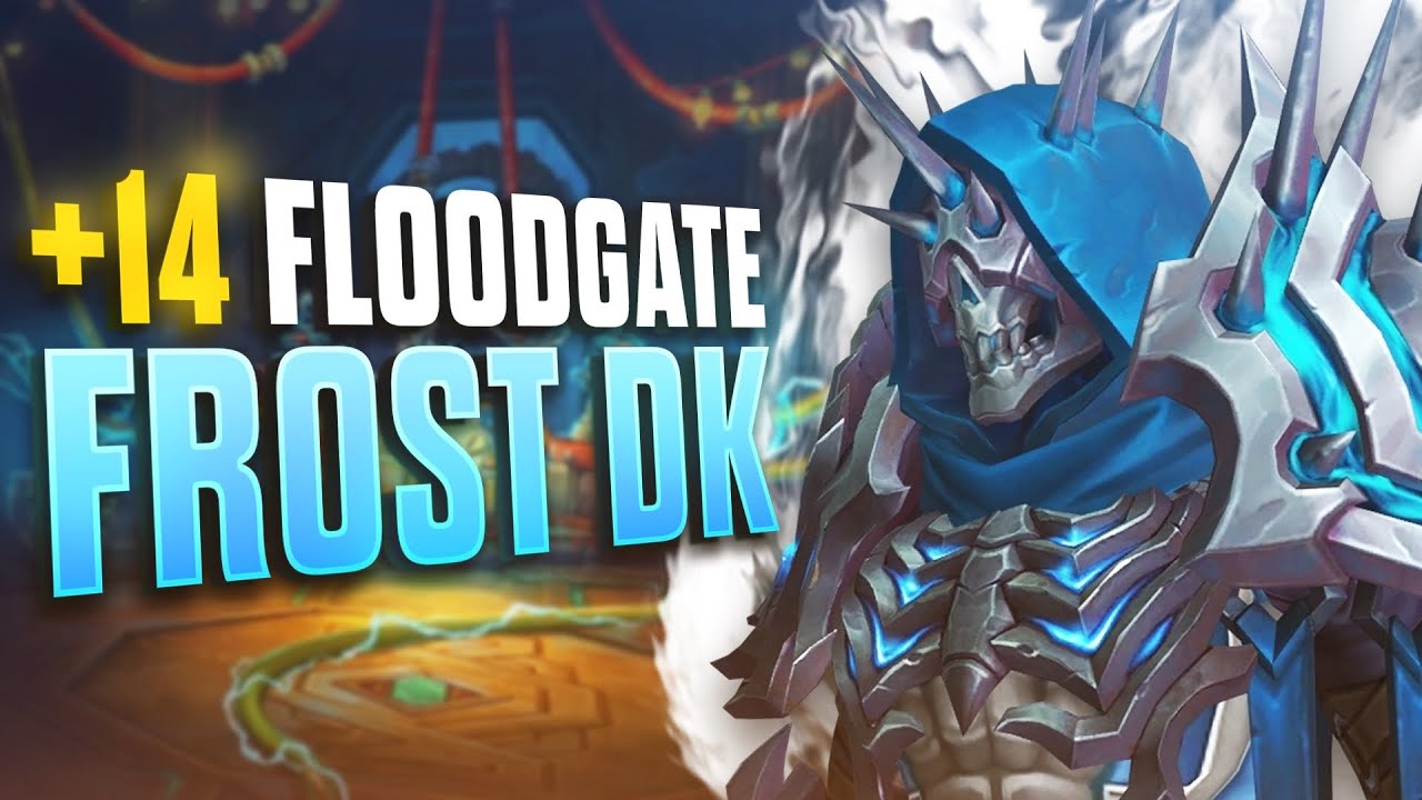 +14 Floodgate Frost DK POV Deathbringer | TWW Season 3 M+ 11.2