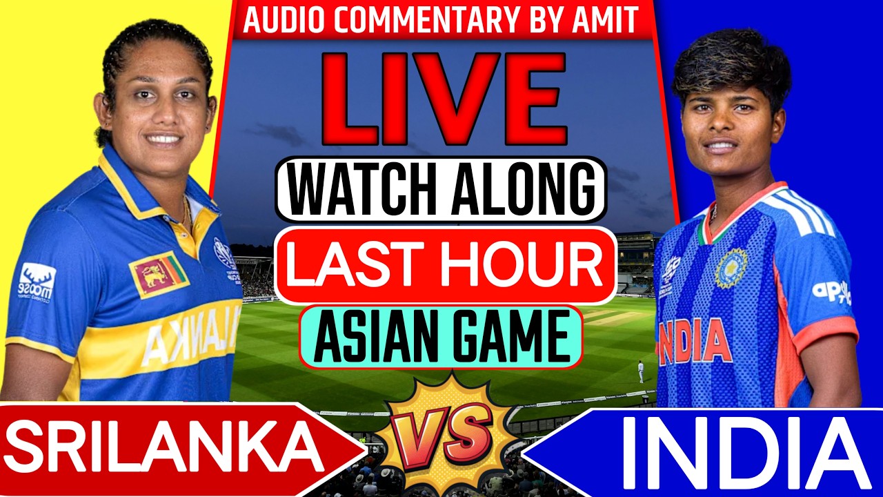 🔴 RUNCHASE WOMEN'S ASIAN GAMES FINAL MATCH| SL-W BATTING 2ND INNING UNOFFICIAL COMMENTARY 🎙️