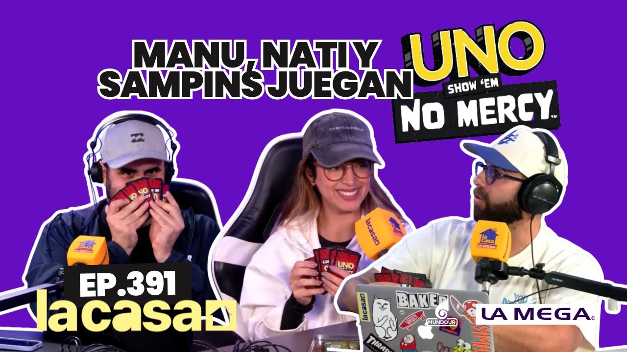 WE PLAY UNO No Mercy: INTENSE MATCH 💣 Manu vs. Sampins vs. Naty ⚔️ | The House | Episode 391