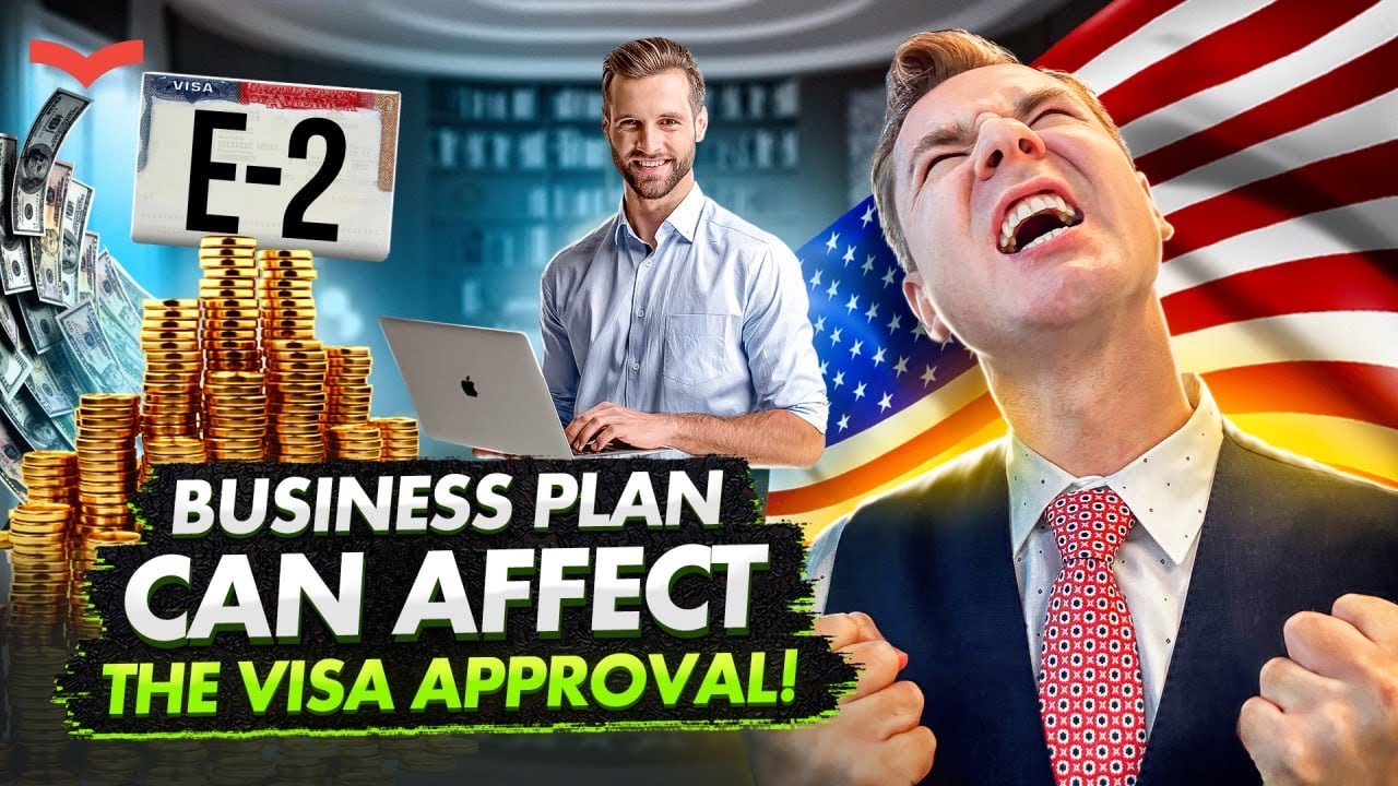 Your Business Plan = 90% of Your E-2 Visa Success | US Immigration for Entrepreneurs