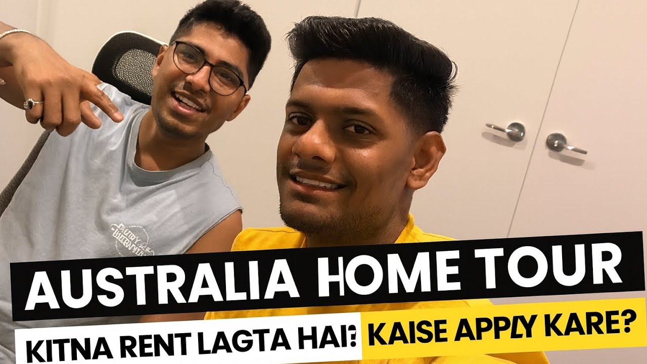 Australia Home Tour | Kitna Rent Lagta Hai? Kaise Apply Kare? 