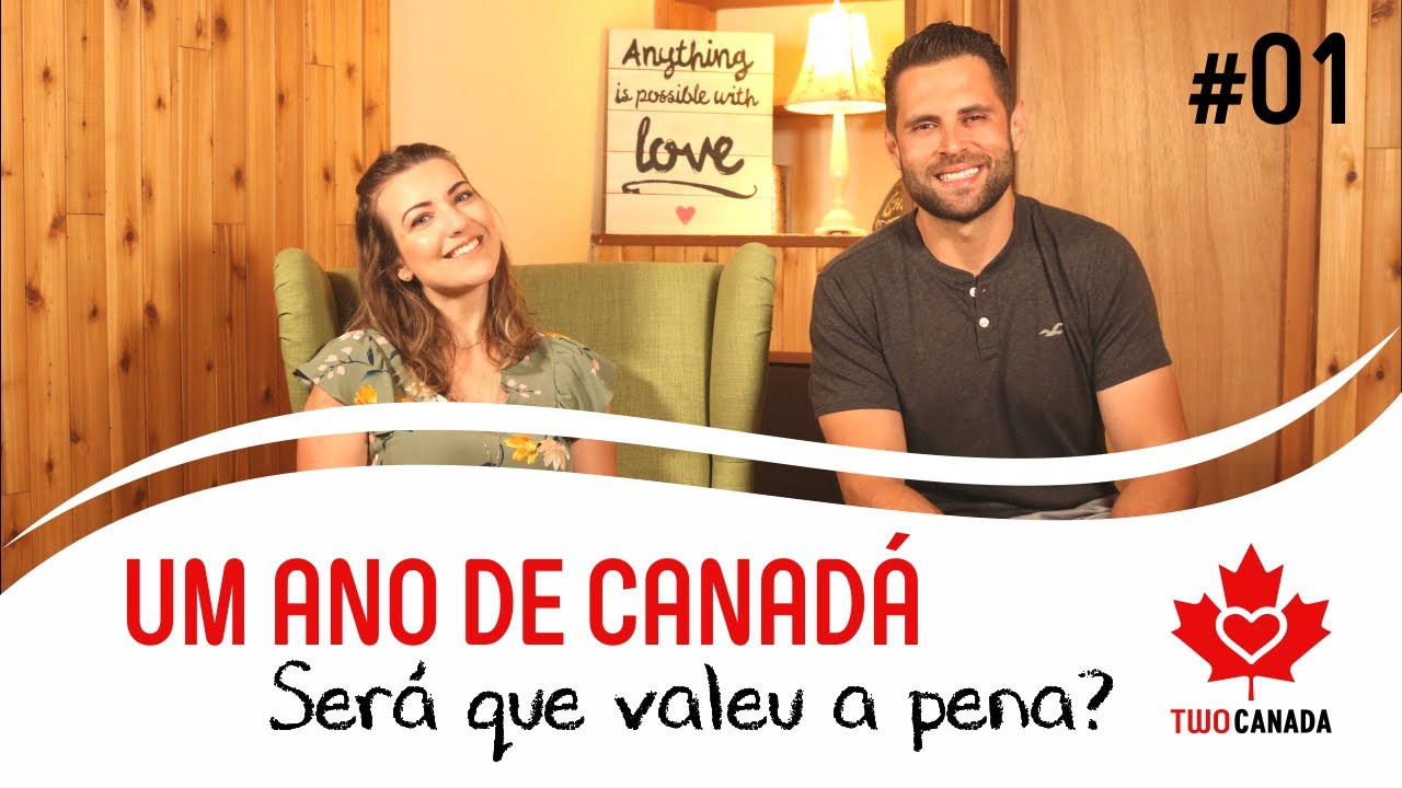 UM ANO DE CANADÁ - Será que valeu a pena? Expectativa X Realidade - #01