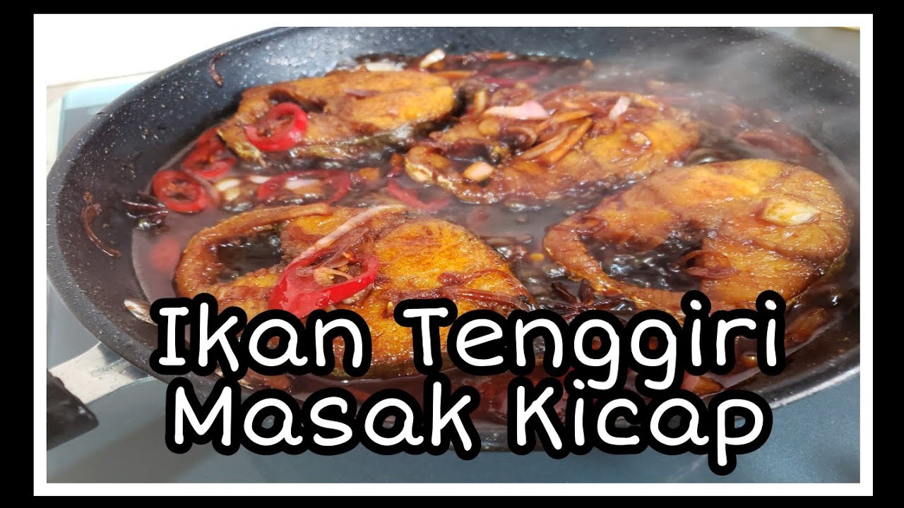 #65.Ikan Tenggiri Masak Kicap...