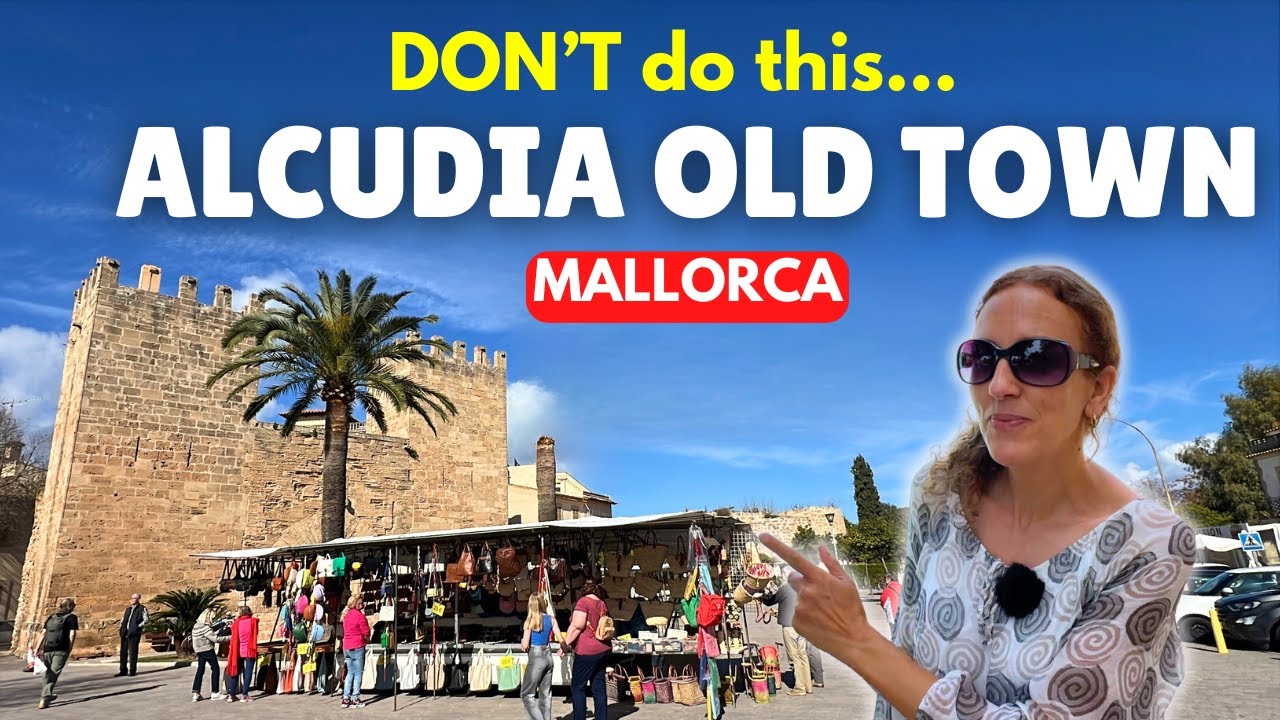 A Guide to Visiting ALCUDIA OLD TOWN, Mallorca