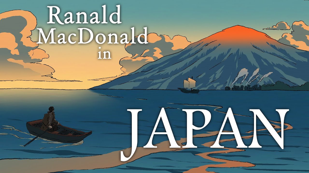 Native American Castaway Gives First Description of Closed Japan (1848) Ranald MacDonald´s Adventure