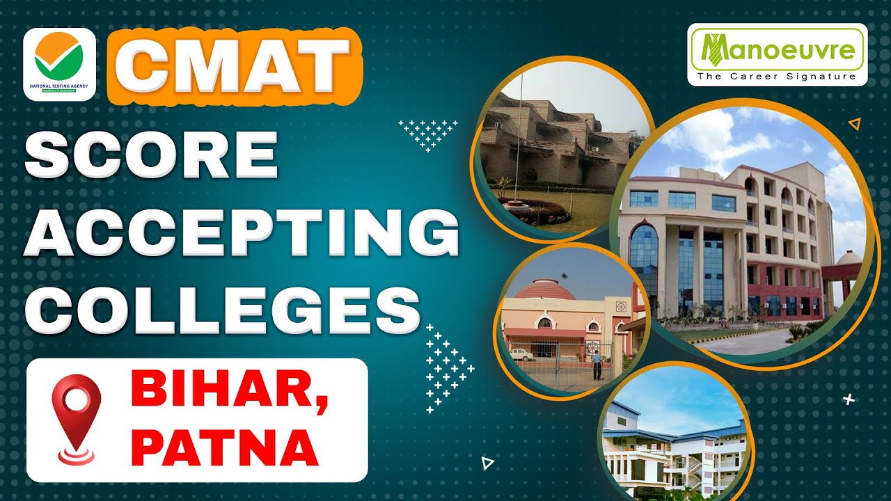 CMAT - Score Accepting Colleges In Bihar ( Patna ) | Fees | Placements | Packages | Must Watch