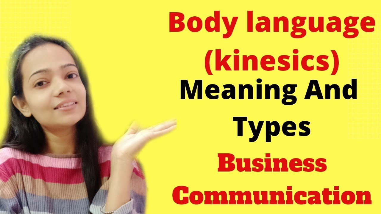 Body Language|kinesics|Types|Business Communication|Bba/B.Com
