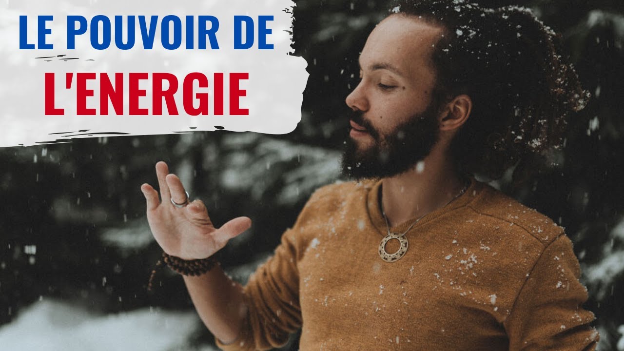 LE POUVOIR DE L'ENERGIE