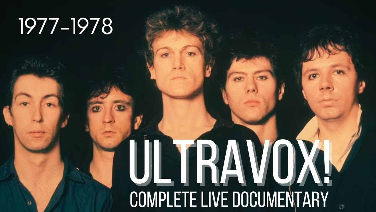 ULTRAVOX! with John Foxx - Complete live documentary 1977-1978