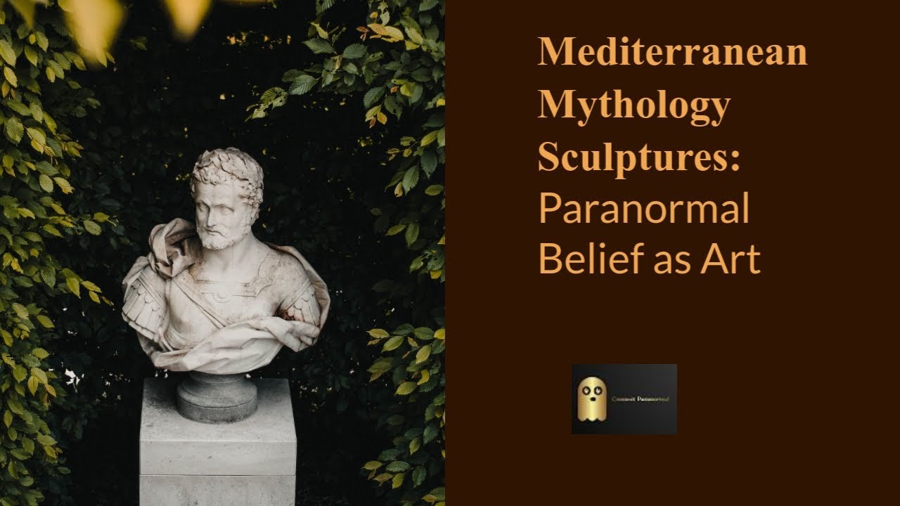 Mediterranean Mythology Sculptures: Paranormal Belief as Art in Ancient Greece, Rome, and Israel