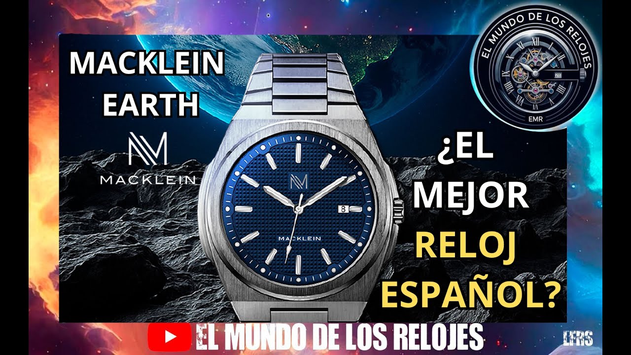 Macklein EARTH 🌍 Review: &iquest;El Reloj ESPA&Ntilde;OL m&aacute;s Elegante de 2025? | Unboxing y An&aacute;lisis Completo