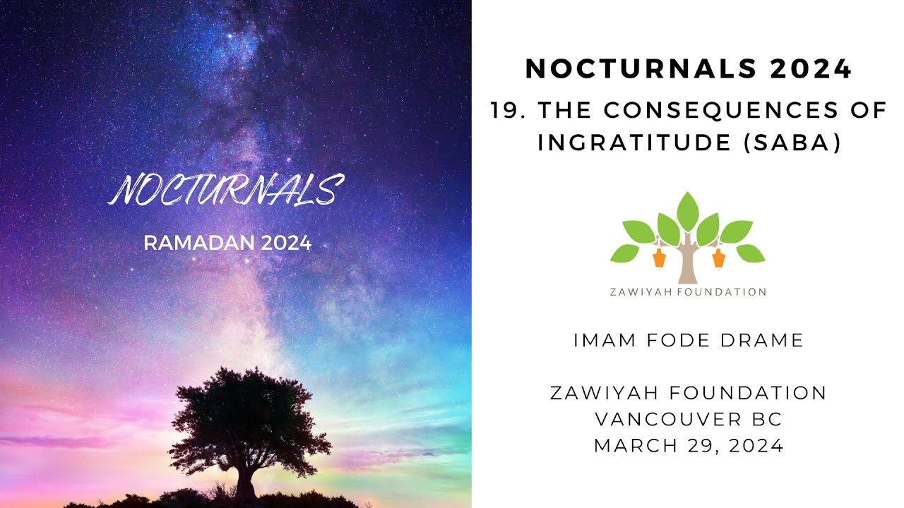 The Consequences of Ingratitude - Surah Saba - Nocturnals 2024 - Night 19