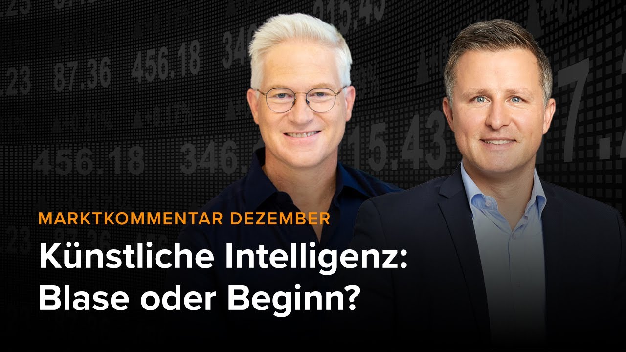 KI-Hype, Zinsentscheidungen und die gro&szlig;e Frage f&uuml;r 2026 - Marktkommentar Dezember 2025