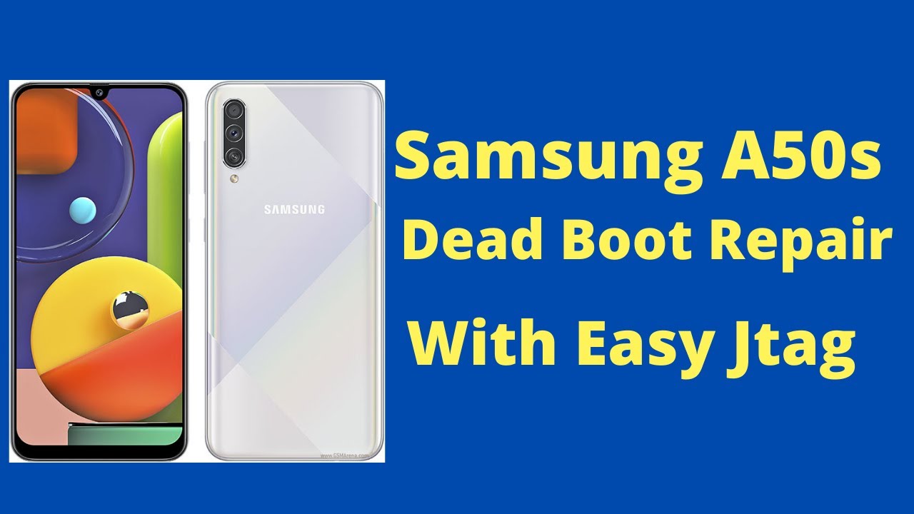 Samsung A50s Dead Boot Repair With Easy Jtag