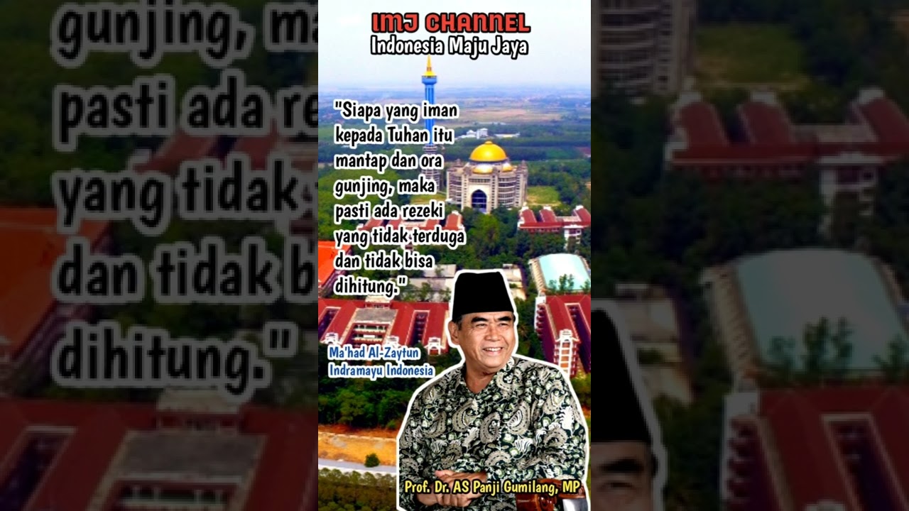 AL-ZAYTUN ITU WUJUD IMAN KPD TUHAN YME | Syaykh Al-Zaytun | Prof. Dr. AS Panji Gumilang, MP