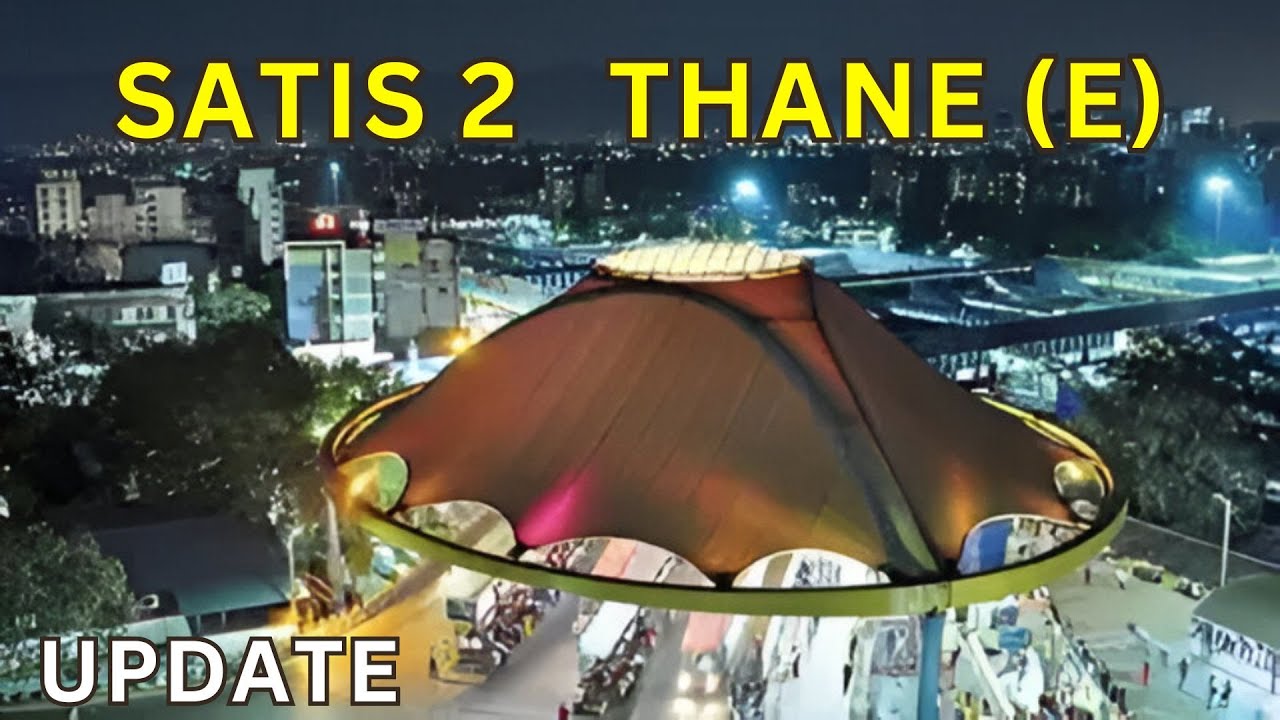 Satis 2 Thane East: New Connectivity Hub Unveiled