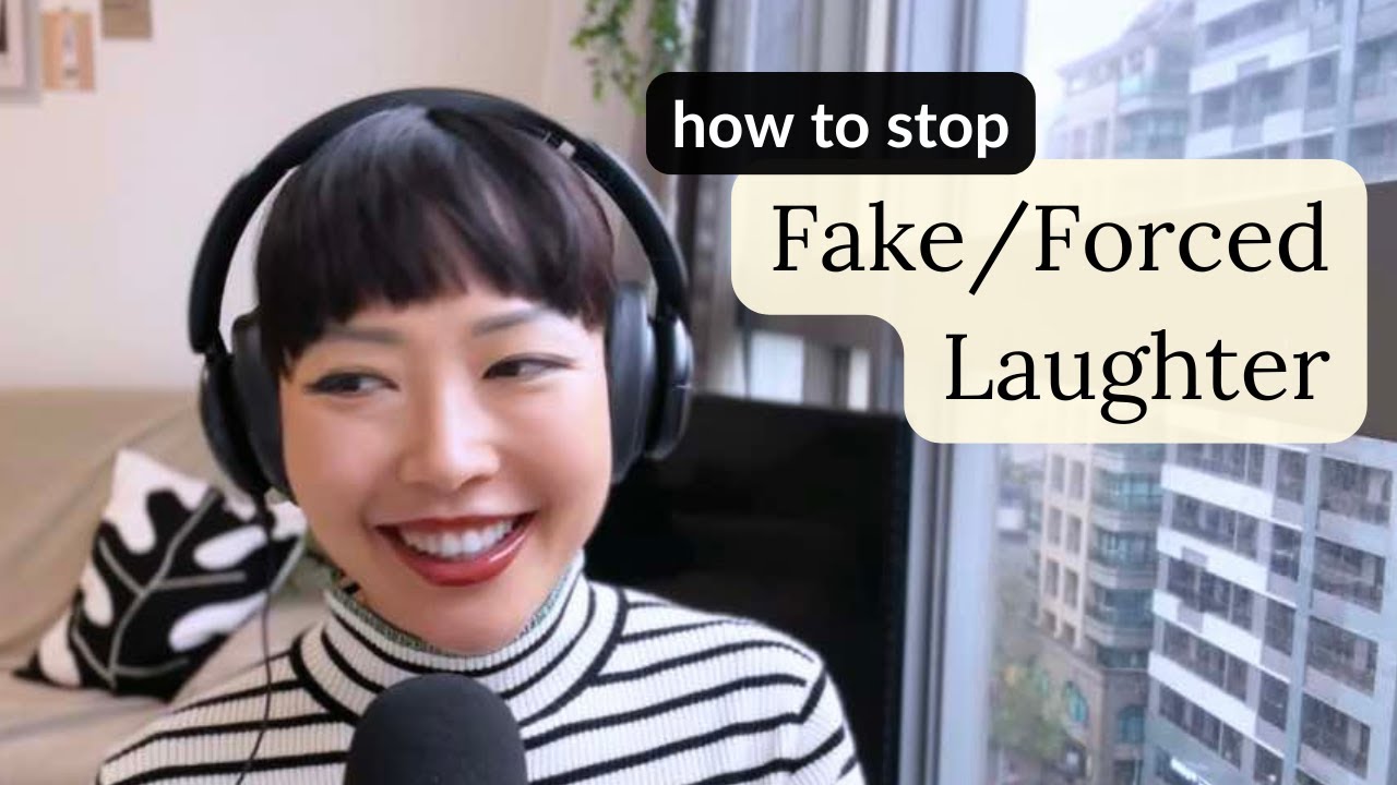 How to STOP FORCING / FAKING LAUGHTER