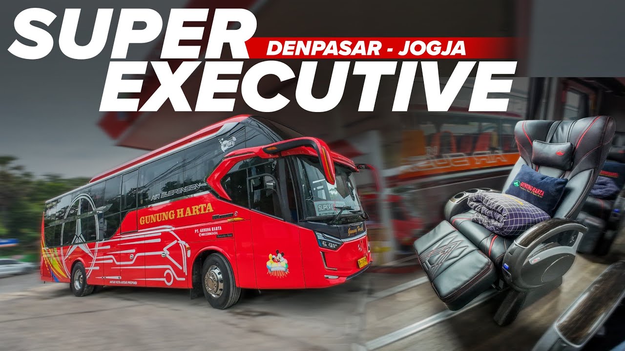 AKHIRNYAAA ADA KELAS SUPER EXECUTIVE | Gunung Harta Terbaru Denpasar Jogja Suites Combi