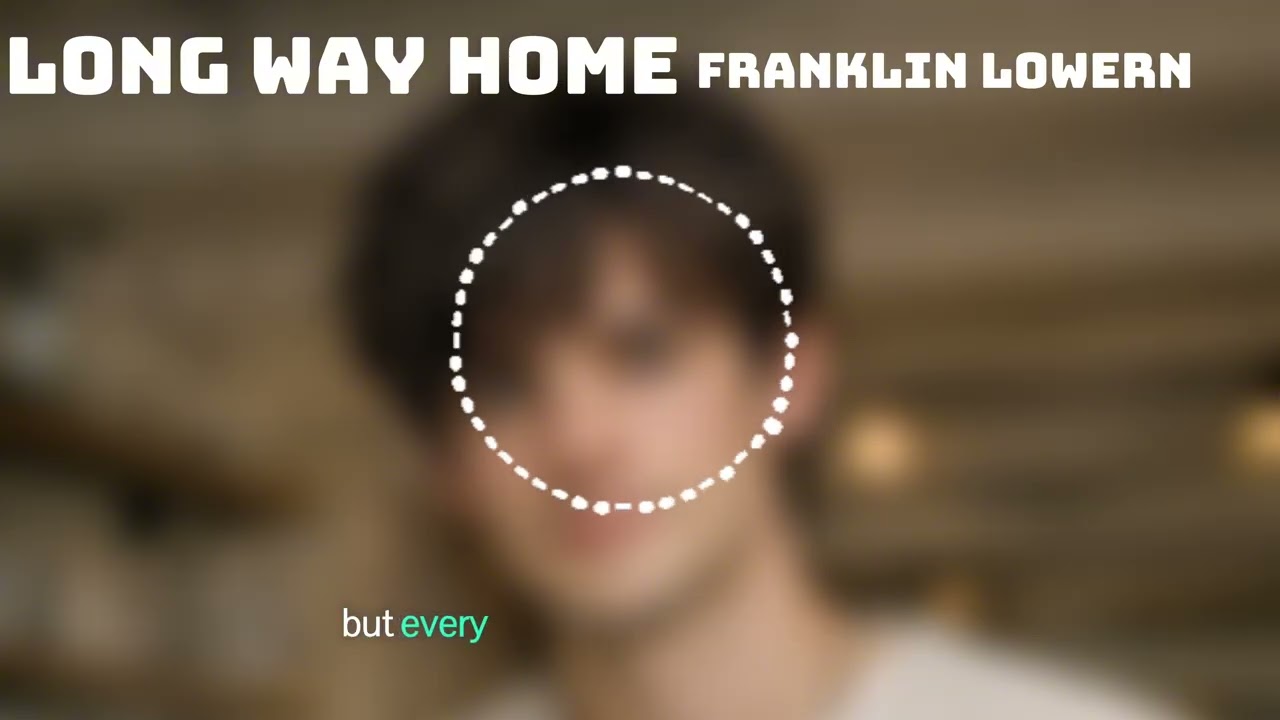 Long Way Home - Franklin Lowern’s Story Song