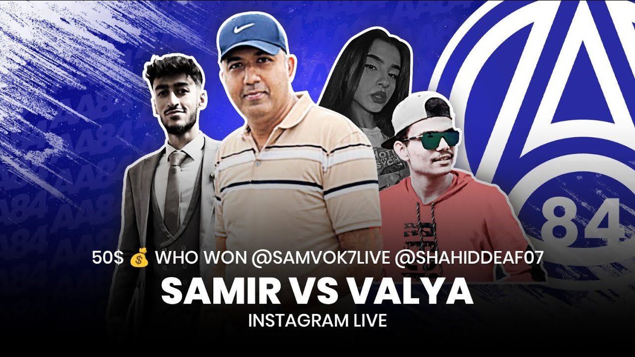 Instagram live problem hard Samir vs Valya 50$ 💰 who won @samvok7live @shahiddeaf07