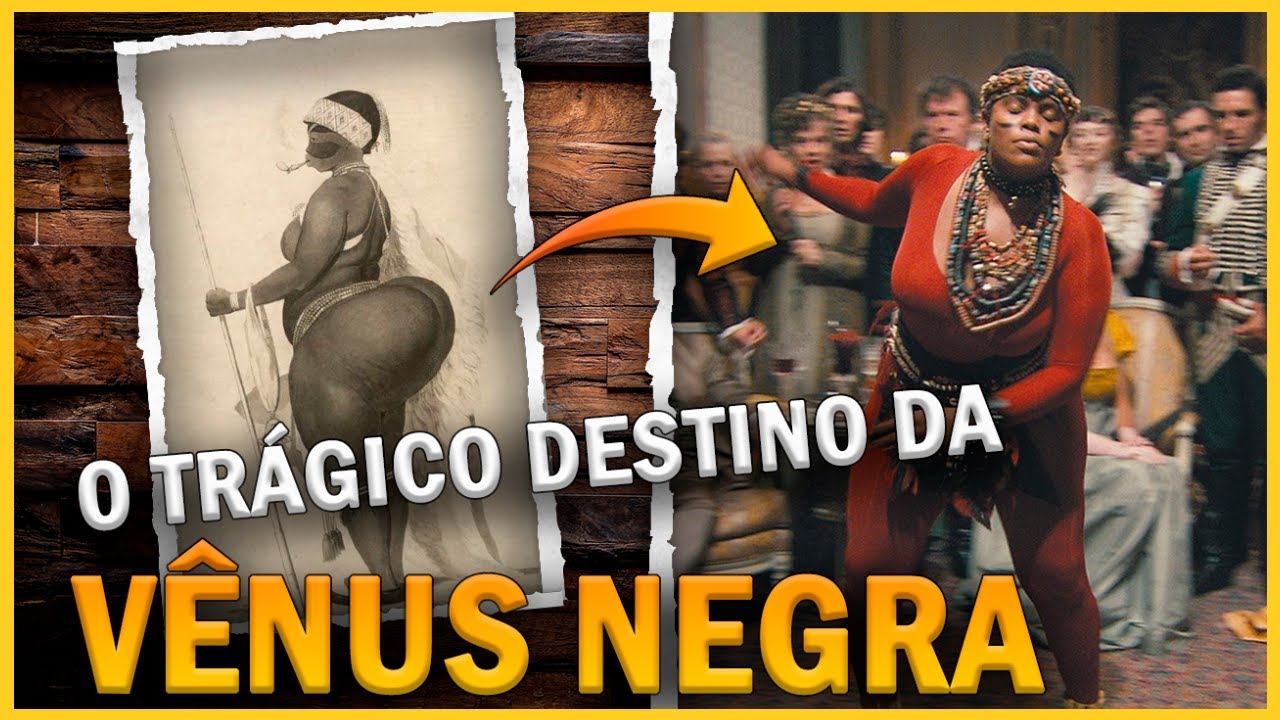 SARAH BAARTMAN a impressionante hist&oacute;ria da V&ecirc;nus Negra | Uma Vida em Exibi&ccedil;&atilde;o e a Busca por Justi&ccedil;a