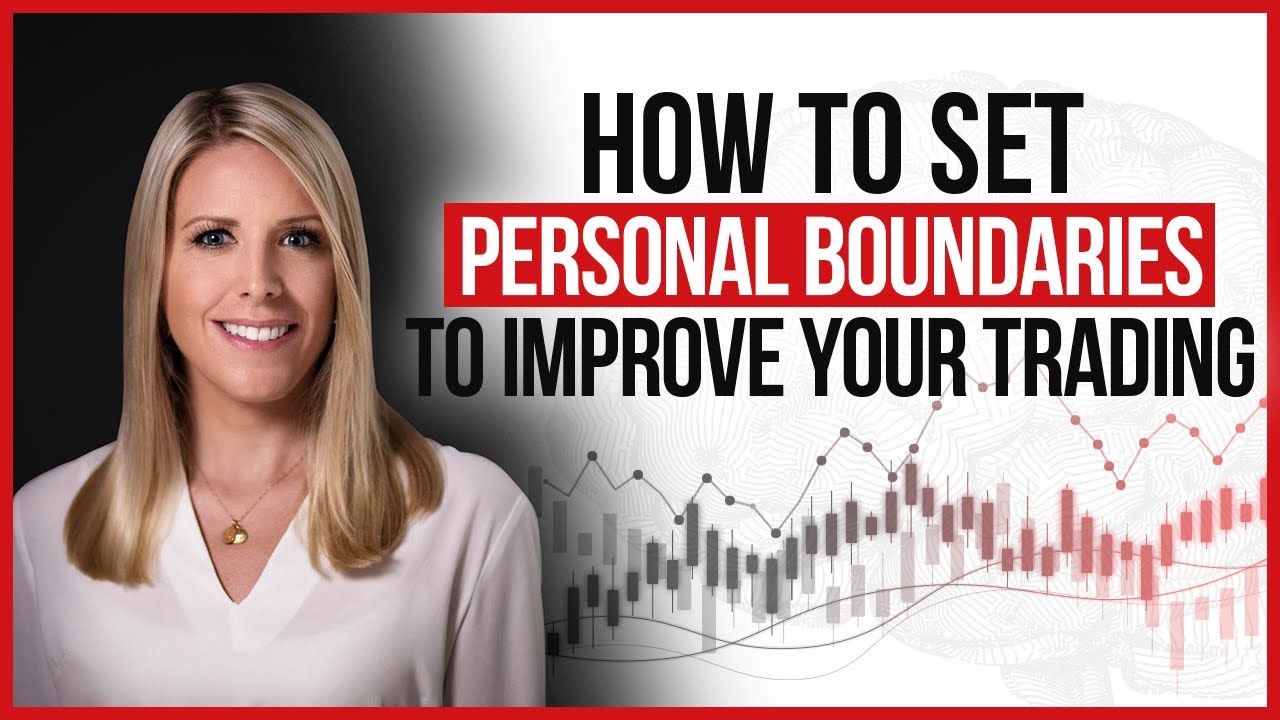 How to set Personal Boundaries to Improve your Trading