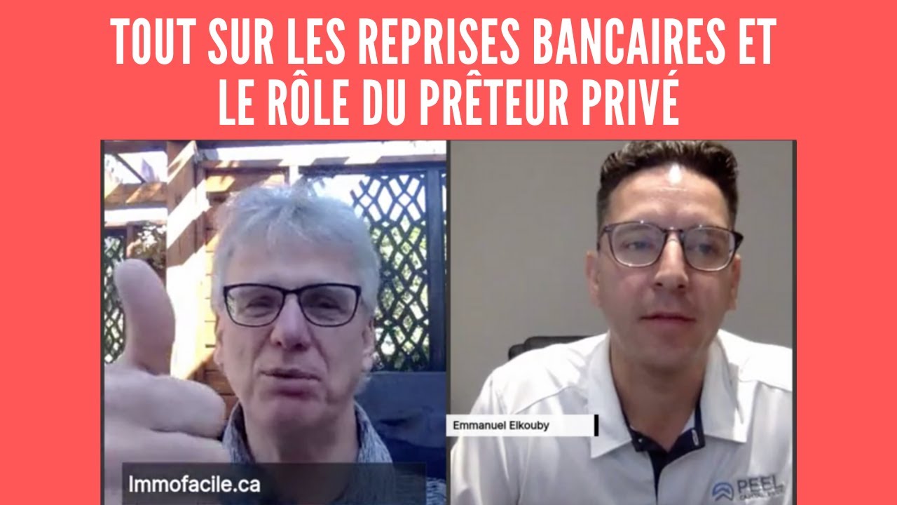 Tout sur les reprises bancaires en immobilier et le rôle du prêteur privé