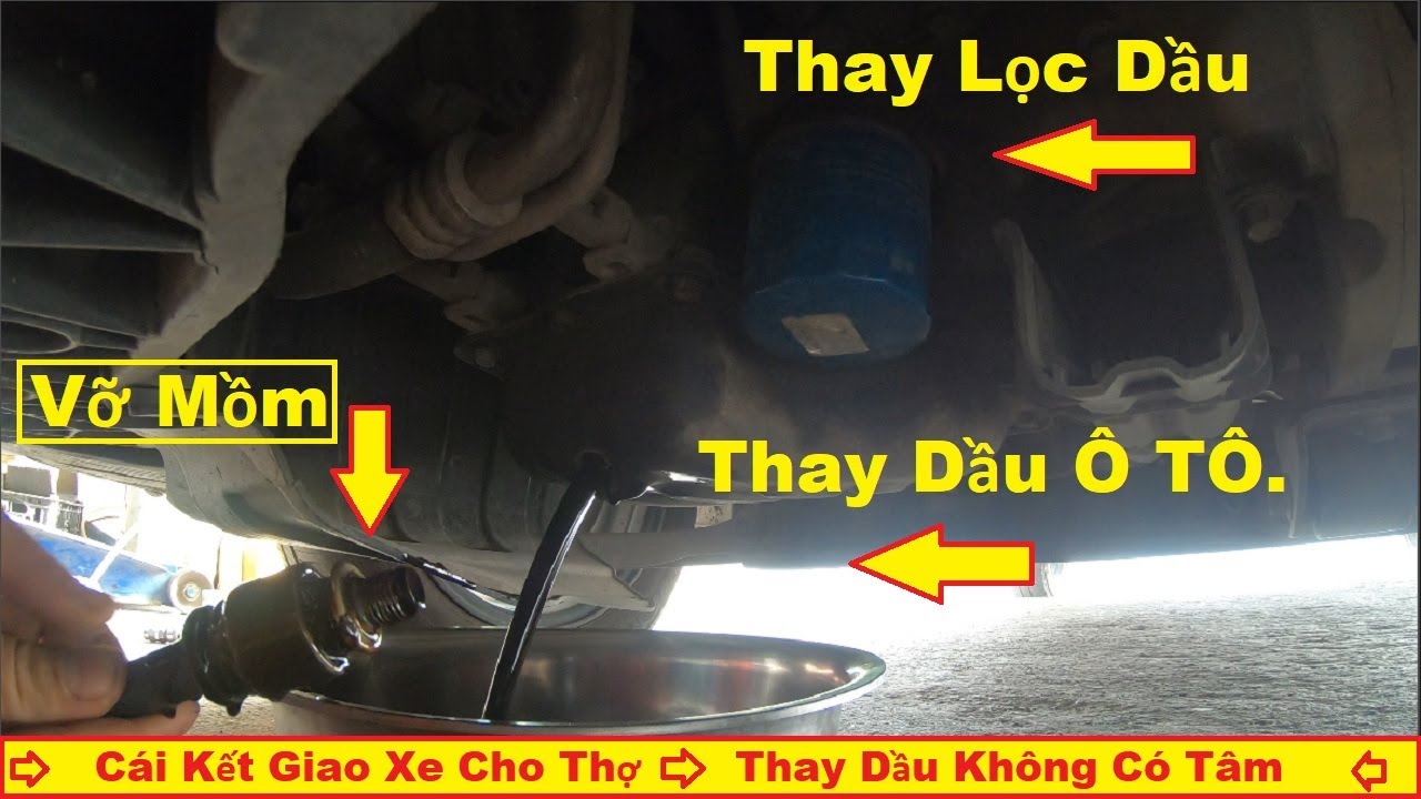Cách Thay Dầu Nhớt Và Lọc Dầu Cho Xe Ô TÔ Con