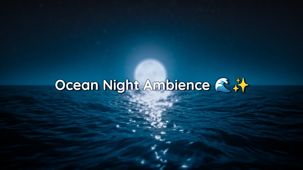 Calming Night Ocean Sounds 1 Hour 🌙🌊 | Sleep, Relaxation & Meditation | ASMR