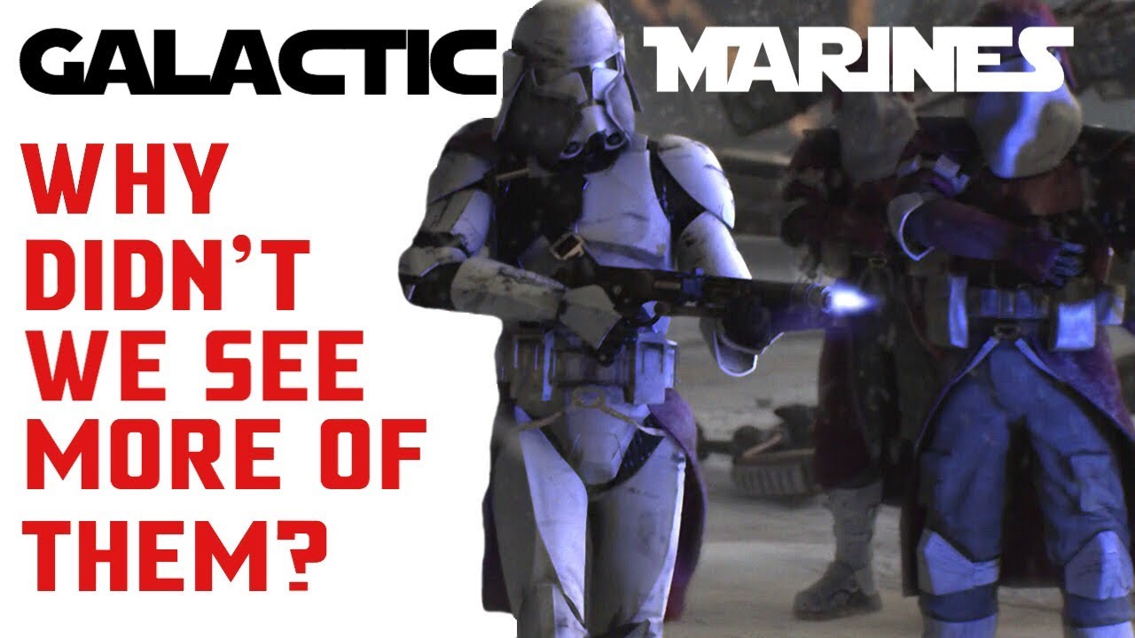 Where were the GALACTIC MARINES During most of Star Wars the Clone Wars? [Republic Elite]